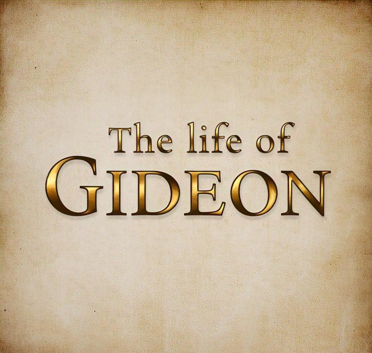 The Life of Gideon.