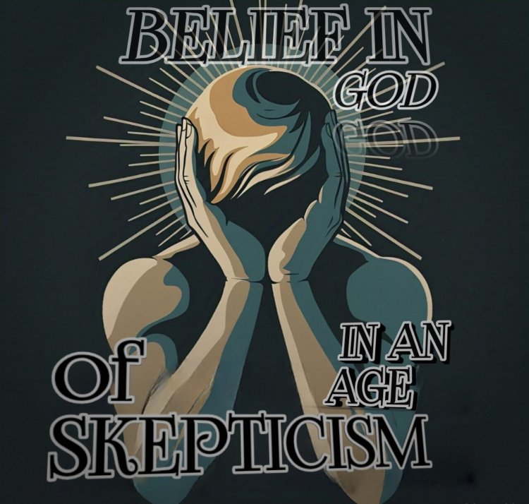 Belief in God in an Age of Scepticism