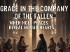 Grace in the Company of the Fallen-When Holy Places Reveal Human Hearts