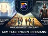 ACM TEACHING ON THE BOOK OF EPHESIANS: SIT — WALK — STAND