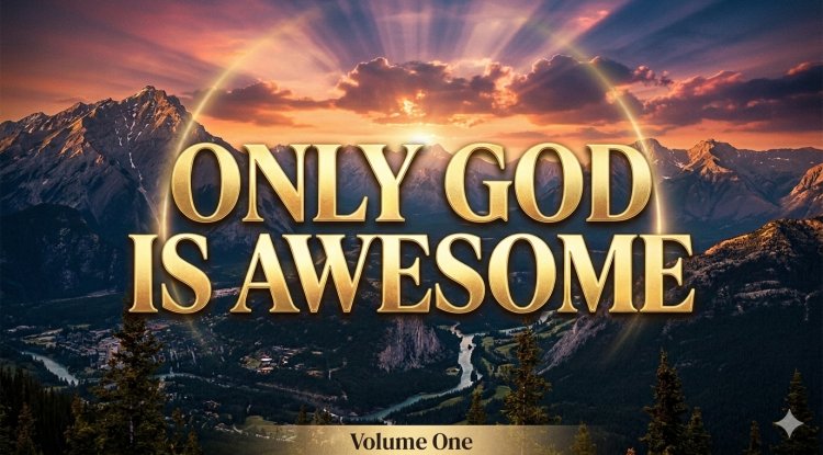 ONLY GOD IS AWESOME [vol. 1]