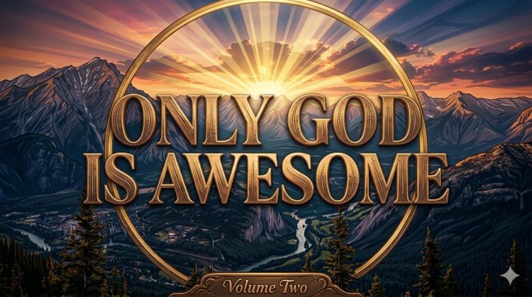 ONLY GOD IS AWESOME [vol. 2]